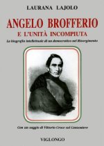 Presentazione del volume “ ANGELO BROFFERIO E L’UNITA’ INCOMPIUTA” di Laurana Lajolo ad Acqui Terme