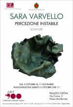 Percezione instabile” Sculture di Sara Varvello Comunicato Stampa