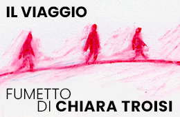 Il Viaggio fumetto di Chiara Troisi